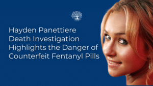 Hayden Panettiere Death Investigation Highlights the Danger of Counterfeit Fentanyl Pills